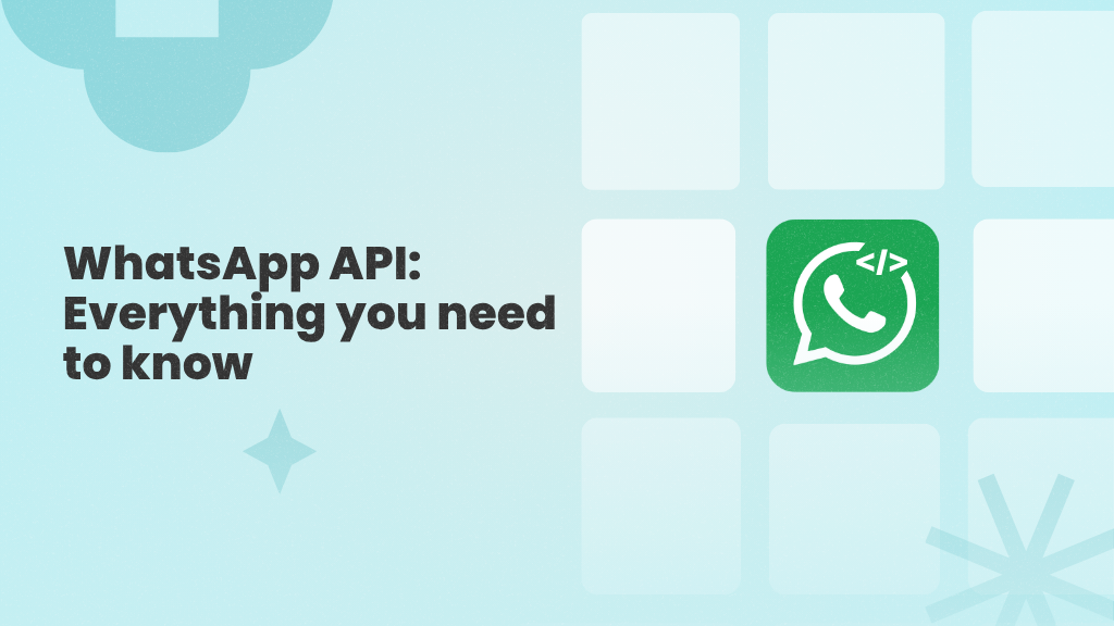 Ultimate Guide to WhatsApp API for Businesses (2025)