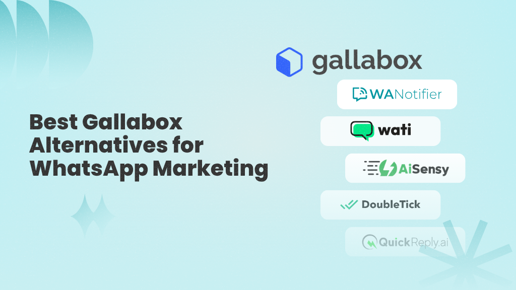 5 Best Gallabox Alternatives for WhatsApp Marketing (2025)