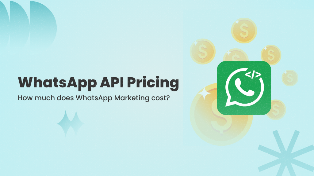 WhatsApp API Pricing & Cost of WhatsApp Marketing in 2025