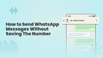How to Send WhatsApp Messages Without Saving The Number? - WANotifier