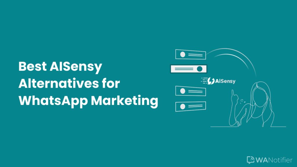 5 Best AiSensy Alternatives for WhatsApp Marketing (2025)